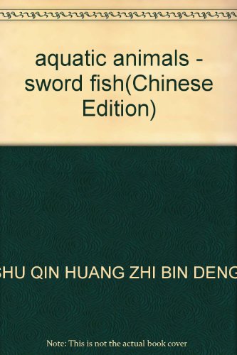 Imagen de archivo de aquatic animals - sword fish(Chinese Edition) a la venta por liu xing