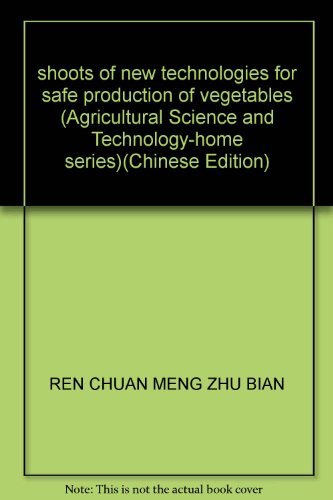 Imagen de archivo de shoots of new technologies for safe production of vegetables (Agricultural Science and Technology-home series)(Chinese Edition) a la venta por liu xing