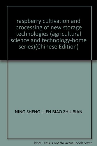 Imagen de archivo de raspberry cultivation and processing of new storage technologies (agricultural science and technology-home series)(Chinese Edition) a la venta por liu xing