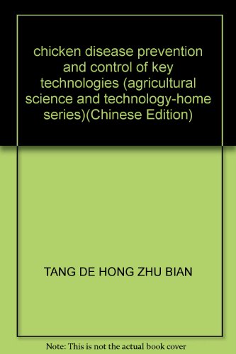 Imagen de archivo de chicken disease prevention and control of key technologies (agricultural science and technology-home series)(Chinese Edition) a la venta por liu xing