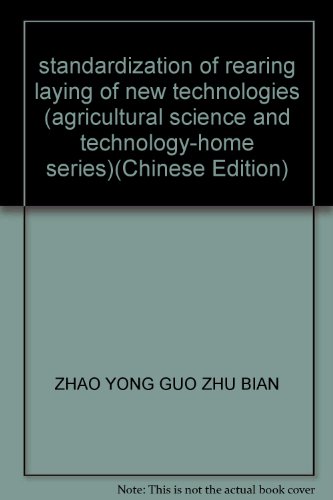 Stock image for standardization of rearing laying of new technologies (agricultural science and technology-home series)(Chinese Edition) for sale by liu xing