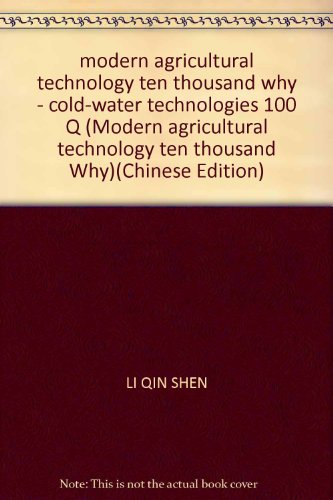 9787109132436: modern agricultural technology ten thousand why - cold-water technologies 100 Q (Modern agricultural technology ten thousand Why)(Chinese Edition)