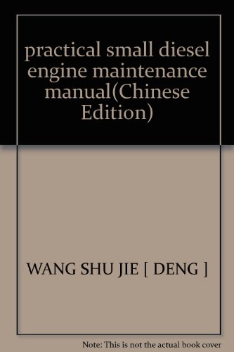 Stock image for practical small diesel engine maintenance manual(Chinese Edition) for sale by liu xing