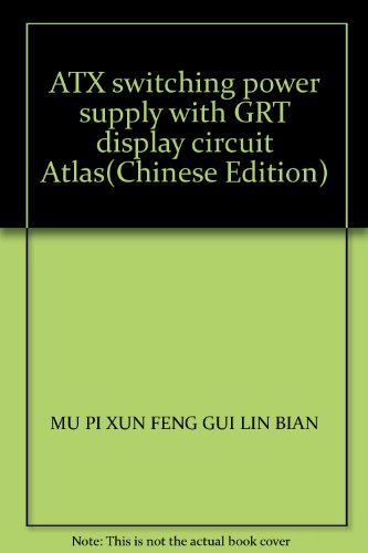 9787111105329: ATX switching power supply with GRT display circuit Atlas(Chinese Edition)