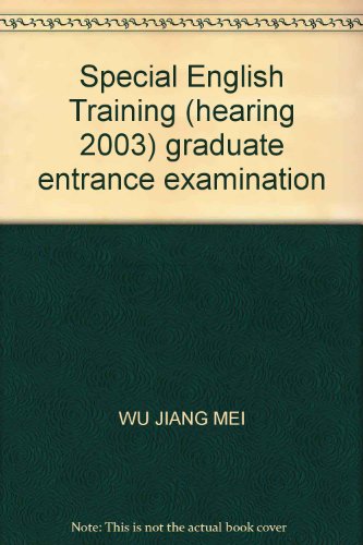 Stock image for Special English Training (hearing 2003) graduate entrance examination(Chinese Edition) for sale by liu xing