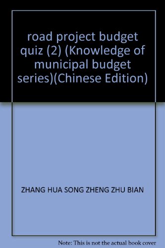 Imagen de archivo de road project budget quiz (2) (Knowledge of municipal budget series)(Chinese Edition) a la venta por liu xing