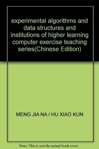 Beispielbild fr experimental algorithms and data structures and institutions of higher learning computer exercise teaching series(Chinese Edition) zum Verkauf von liu xing