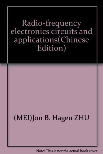 9787111160557: Radio-frequency electronics circuits and applications(Chinese Edition)