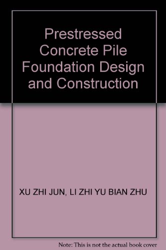 9787111162520: 预应力混凝土管桩基础设计与施工