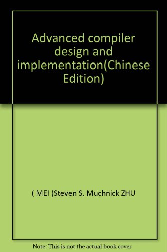 9787111164296: Advanced compiler design and implementation