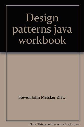 Stock image for Design patterns java workbook(Chinese Edition) for sale by liu xing