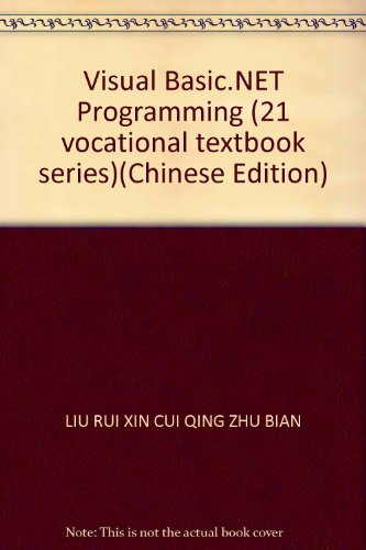 Imagen de archivo de Visual Basic.NET Programming (21 vocational textbook series)(Chinese Edition) a la venta por liu xing