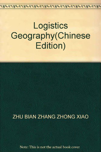 Stock image for Logistics Geography(Chinese Edition) for sale by liu xing