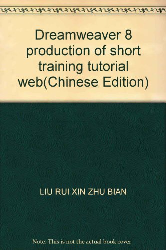 Imagen de archivo de Dreamweaver 8 production of short training tutorial web(Chinese Edition) a la venta por liu xing