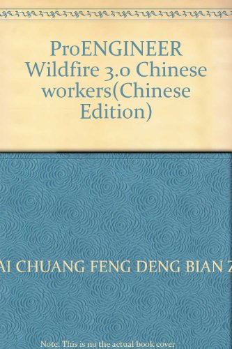 Imagen de archivo de ProENGINEER Wildfire 3.0 Chinese workers(Chinese Edition) a la venta por liu xing