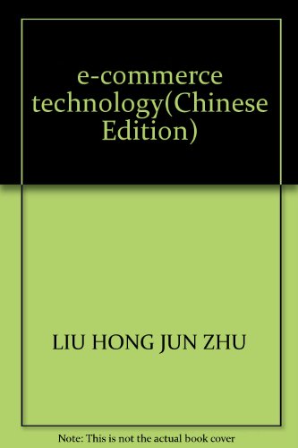 9787111214465: e-commerce technology(Chinese Edition)