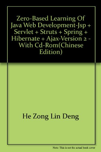 9787111285793: zero-based learning of Java Web development-JSP + Servlet + Struts + Spring + Hibernate + Ajax-version 2 - with CD-ROM(Chinese Edition)