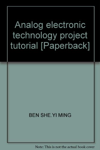 Stock image for National machinery industry vocational education 12th Five-Year Plan textbook reform of vocational education teaching boutique textbooks: analog electronic technology project tutorial(Chinese Edition) for sale by liu xing