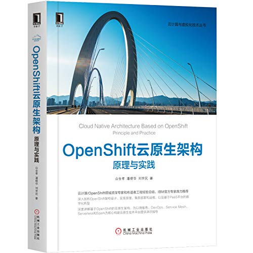 Imagen de archivo de OpenShift Cloud Native Architecture: Principles and Practices Shan Jinxiao Pan Xiaohua Liu Shimin Machinery Industry Press Official Online Store Genuine Book(Chinese Edition) a la venta por liu xing