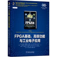 9787111664208: 正版 FPGA基础、高ji功能与工业电子应用 电子与嵌入式系统设计译丛电工电子技术 可编程序逻辑器件系统设计 机械工业出版社