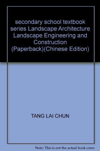 9787112036394: secondary school textbook series Landscape Architecture Landscape Engineering and Construction (Paperback)(Chinese Edition)