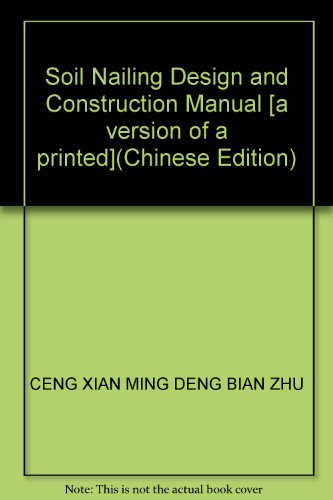 Imagen de archivo de Soil Nailing Design and Construction Manual [a version of a printed](Chinese Edition)(Old-Used) a la venta por liu xing