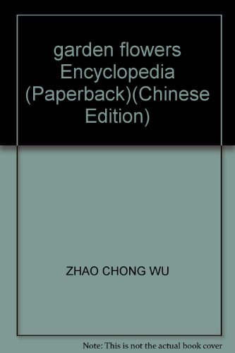 9787112049080: garden flowers Encyclopedia (Paperback)(Chinese Edition)