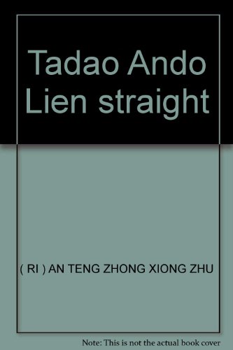 Beispielbild fr Tadao Ando Lien straight zum Verkauf von ThriftBooks-Atlanta
