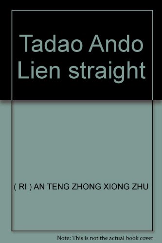 Stock image for Tadao Ando Lien straight for sale by ThriftBooks-Atlanta