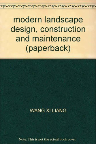 9787112086603: modern landscape design, construction and maintenance (paperback)