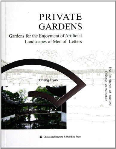 Imagen de archivo de PRIVATE GARDENS-The Excellence of Ancient Chinese Architecture (Chinese Edition) a la venta por Better World Books Ltd