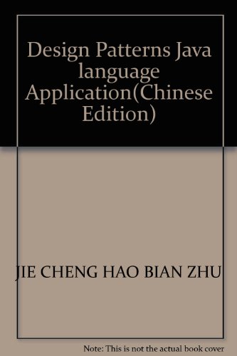 Stock image for Design Patterns Java language Application(Chinese Edition) for sale by liu xing