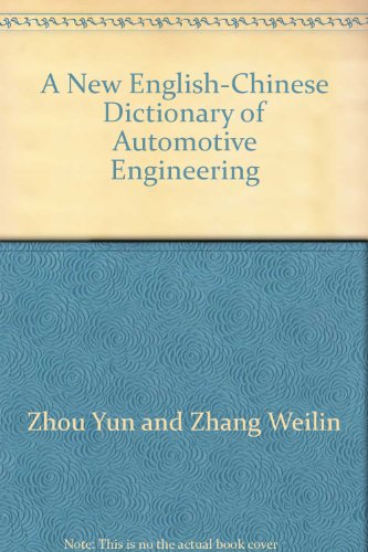 A New English-Chinese Dictionary of Automotive Engineering