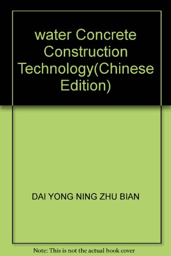 Imagen de archivo de water Concrete Construction Technology(Chinese Edition) a la venta por liu xing