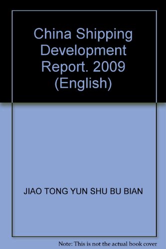 Imagen de archivo de China Shipping Development Report. 2009 (English) a la venta por The Maryland Book Bank