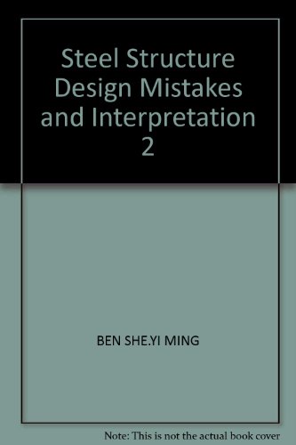 9787114090523: Steel Structure Design Mistakes and Interpretation 2