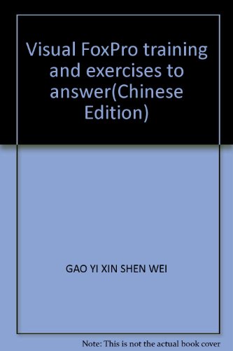 Imagen de archivo de Visual FoxPro training and exercises to answer(Chinese Edition) a la venta por liu xing