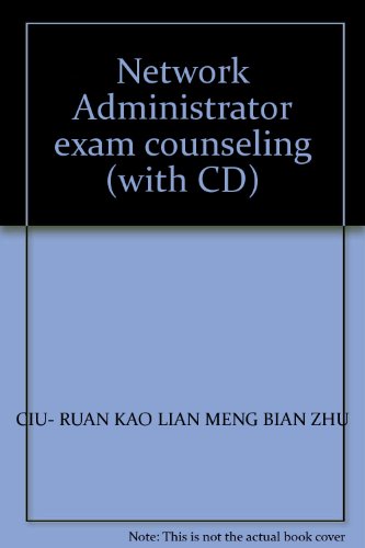 Imagen de archivo de Network Administrator exam counseling (with CD)(Chinese Edition) a la venta por liu xing