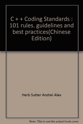 9787115142054: C + + Coding Standards : 101 rules. guidelines and best practices(Chinese Edition)