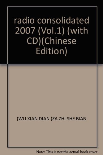 Stock image for radio consolidated 2007 (Vol.1) (with CD)(Chinese Edition) for sale by liu xing