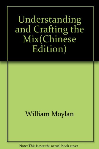 Stock image for Understanding and Crafting the Mix(Chinese Edition) for sale by liu xing