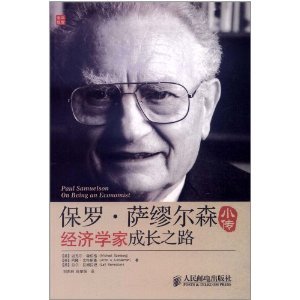 Imagen de archivo de Paul Samuelson Biography: Economists growth path(Chinese Edition) a la venta por liu xing