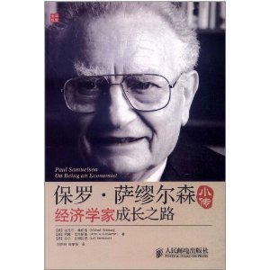 Stock image for Paul Samuelson Biography: Economists growth path(Chinese Edition) for sale by liu xing