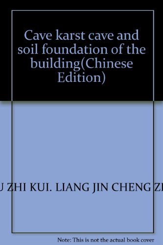Imagen de archivo de Cave karst cave and soil foundation of the building(Chinese Edition) a la venta por liu xing