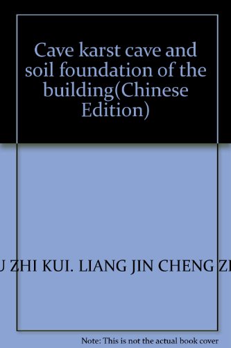 Stock image for Cave karst cave and soil foundation of the building(Chinese Edition) for sale by liu xing