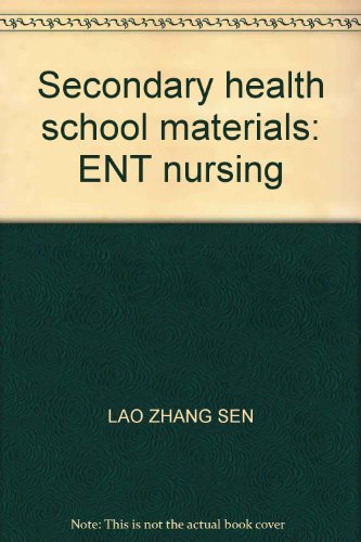 9787117033107: Secondary health school materials: ENT nursing(Chinese Edition)