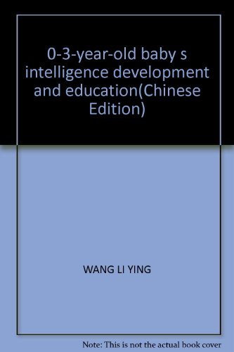 9787117033510: 0-3-year-old baby s intelligence development and education(Chinese Edition)