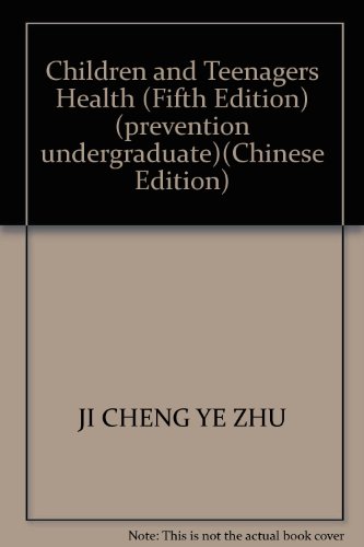 Imagen de archivo de Children and Teenagers Health (Fifth Edition) (prevention undergraduate)(Chinese Edition) a la venta por liu xing