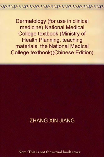 Imagen de archivo de Dermatology (for use in clinical medicine) National Medical College textbook (Ministry of Health Planning. teaching materials. the National Medical College textbook)(Chinese Edition) a la venta por liu xing