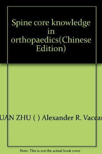 Imagen de archivo de Spine core knowledge in orthopaedics(Chinese Edition) a la venta por liu xing